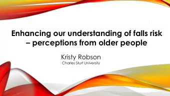 perceptions from older people  Kristy Robson  Charles Sturt University  2  BACKGROUND   1 in