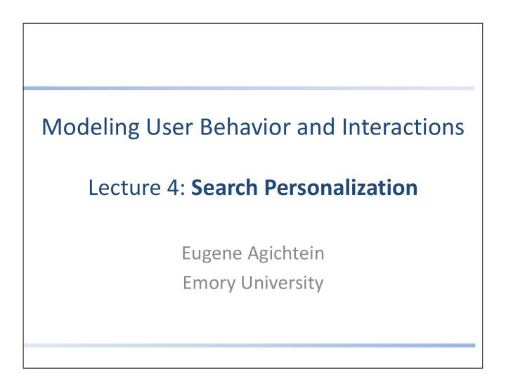 modeling user behavior and interactions m d li u b h i d