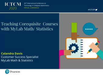with MyLab Math/ Statistics  Calandra Davis  Customer Success Specialist  MyLab Math &amp;