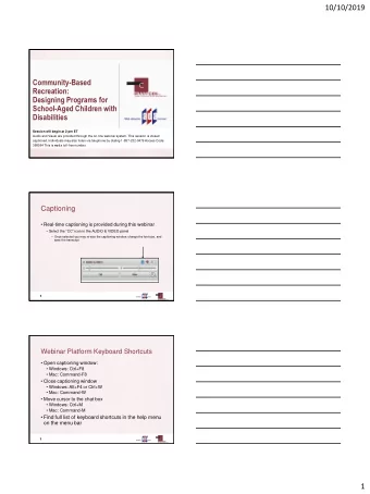 1  10/10/2019  Listening to the Webinar  Online  Computer speakers on or headphones plugged