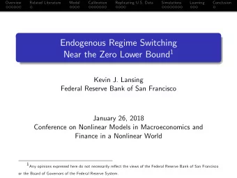 Endogenous Regime Switching Near the Zero Lower Bound 1  Kevin J. Lansing  Federal Reserve Bank of