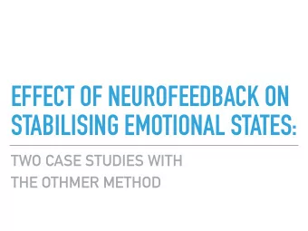 EFFECT OF NEUROFEEDBACK ON  STABILISING EMOTIONAL STATES:  TWO CASE STUDIES WITH  THE OTHMER METHOD