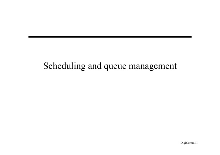 scheduling and queue management