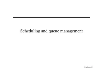 Scheduling and queue management  DigiComm II  Traditional queuing behaviour in routers   Data