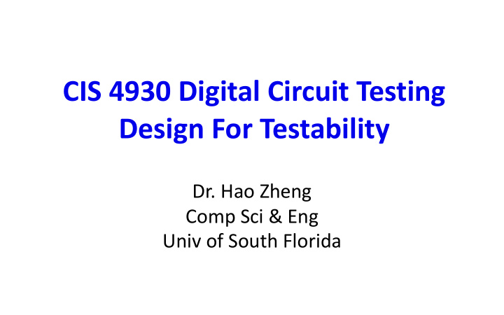 cis 4930 digital circuit testing design for testability