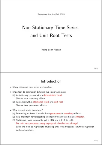 Non-Stationary Time Series  and Unit Root Tests  Heino Bohn Nielsen  1 of 25  Introduction  Many
