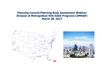 Planning Council/Planning Body Assessment Webinar  Division of Metropolitan HIV/AIDS Programs