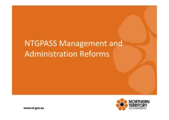 NTGPASS Management and  Administration Reforms What will be covered today? NT Superannuation  NT