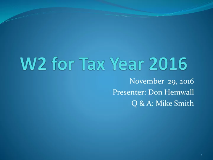 n0vember 29 2016 presenter don hemwall q a mike smith