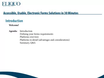 Introduction  Welcome! Agenda:  Introduction  Defjning your forms requirements  Platforms overview