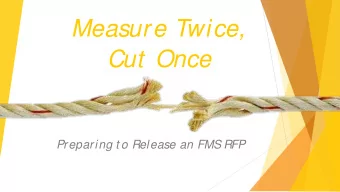 Measure Twice,  Cut  Once  Preparing t o Release an FMS  RFP  Introductions  Merle Edwards-Orr,