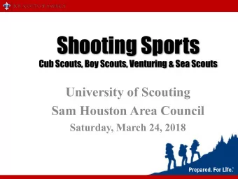 Shooting Sports  Cub Scouts, Boy Scouts, Venturing &amp; Sea Scouts  University of Scouting  Sam