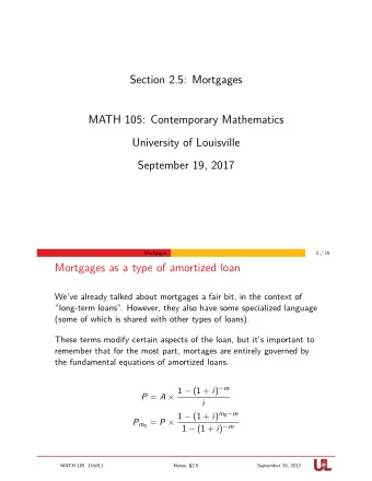 Section 2.5: Mortgages  MATH 105: Contemporary Mathematics  University of Louisville  September 19,