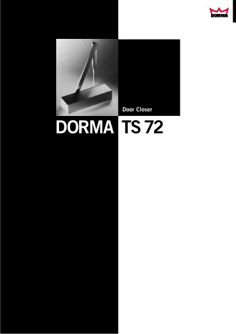 DORMA  TS72  DORMA TS 72  Door Closer  The ideal solution for doors  Data and features  TS 72  up