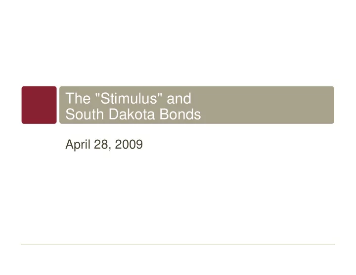 the stimulus and south dakota bonds