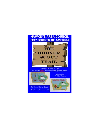 The  Hoover  Scout  Trail  Formally The Hoover Trail For Scouts ONLY , not open to the