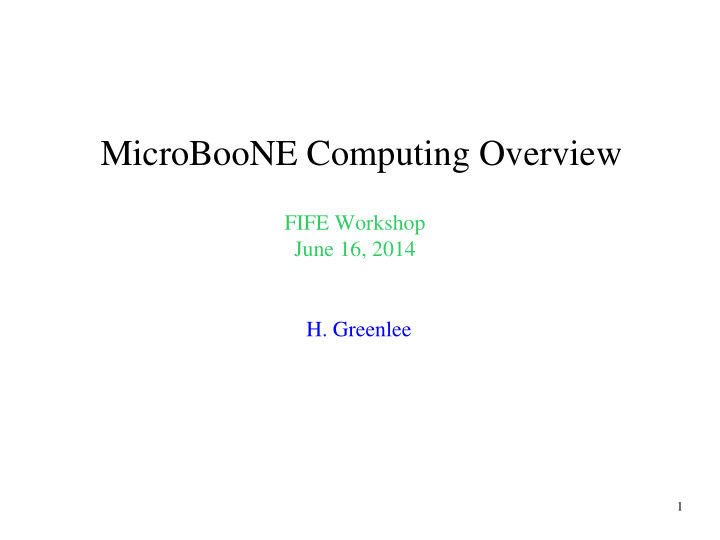 microboone computing overview