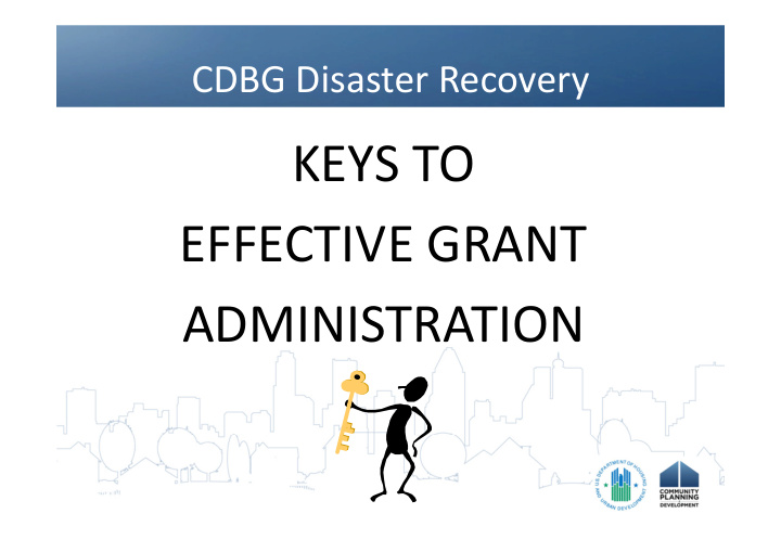 keys to effective grant administration cdbg disaster