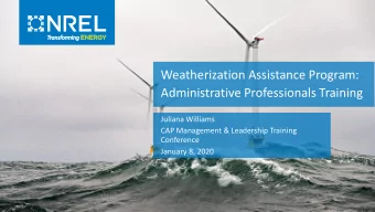 Weatherization Assistance Program:  Administrative Professionals Training  Juliana Williams  CAP