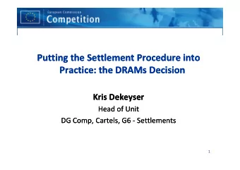 Putting the Settlement Procedure into  Putting the Settlement Procedure into  Practice: the DRAMs