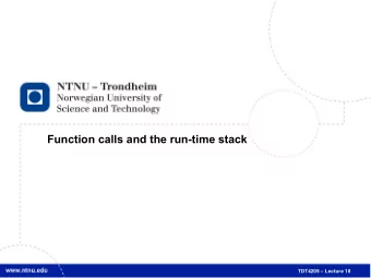 TDT4205  Lecture 18  2  Beyond jump and return   Weve looked at how jumps to saved