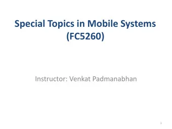 (FC5260)  Instructor: Venkat Padmanabhan  1  What this course is and is not  Learn about the