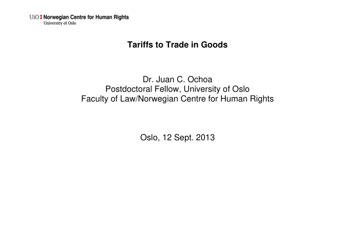 tariffs to trade in goods dr juan c ochoa postdoctoral