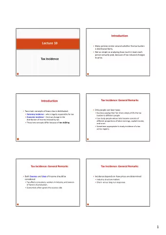 1 Tax Incidence: General Remarks Tax Incidence: General Remarks  There are three basic rules for