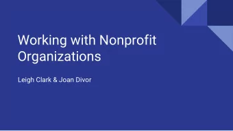 Working with Nonprofit  Organizations  Leigh Clark &amp; Joan Divor  Objectives:  Use library