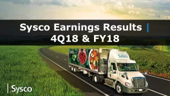 Sysco Earnings Results |  4Q18 &amp; FY18  FORWARD LOOKING STATEMENTS Statements made in this