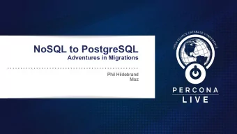 NoSQL to PostgreSQL  Adventures in Migrations  Phil Hildebrand  Moz Where well be going  1.  A