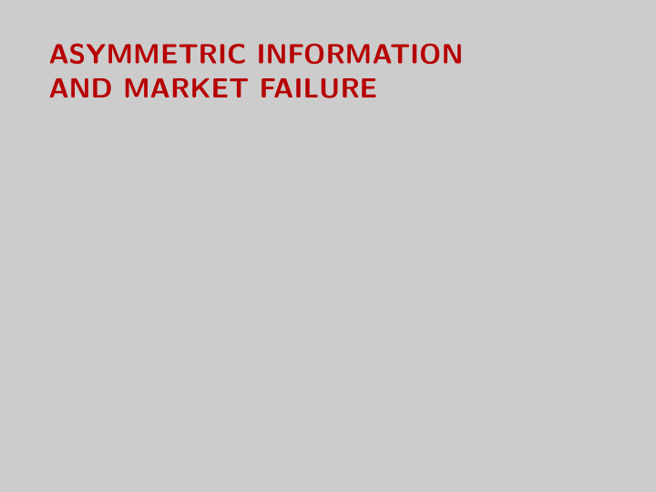 asymmetric information and market failure please accept