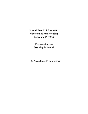 Hawaii Board of Education  General Business Meeting  February 15, 2018  Presentation on  Scouting