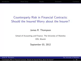 Counterparty Risk in Financial Contracts:  Should the Insured Worry about the Insurer?  James R.