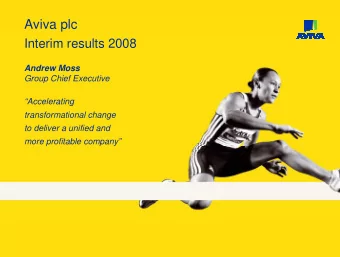 Aviva plc  Interim results 2008  Andrew Moss  Group Chief Executive  Accelerating
