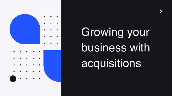 growing your business with acquisitions about me