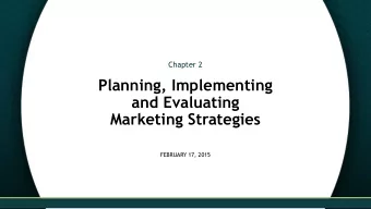 Marketing Strategies  FEBRUARY 17, 2015  What is a Target Market?  Target Market  A group of
