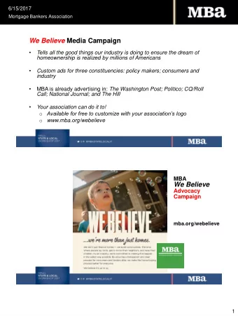 We Believe Media Campaign    Tells all the good things our industry is doing to ensure the dream