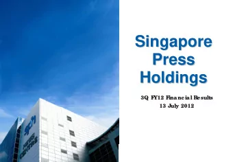 Singapore  Singapore  Press  Press  Holdings  Holdings  3Q F  3Q F  Y12 F  Y12 F  inanc ial R