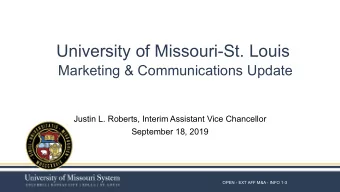 University of Missouri-St. Louis  Marketing &amp; Communications Update  Justin L. Roberts, Interim