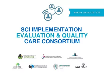 EVALUATION &amp; QUALITY  CARE CONSORTIUM Opening REMARKS  Kent Bassett-Spiers  Stuart Howe  Peter