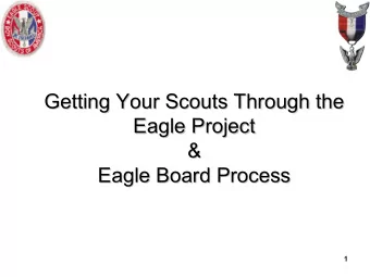 Getting Your Scouts Through the  Getting Your Scouts Through the  Eagle Project  Eagle Project