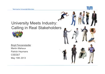 University Meets Industry:  Calling in Real Stakeholders  Birgit Penzenstadler  Martin Mahaux