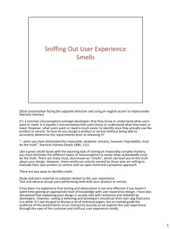 1 As you have already deduced, I am neither facing you or using my normal voicethe  latter being