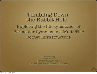 Tumbling Down  the Rabbit Hole:  Exploring the Idiosyncrasies of  Botmaster Systems in a Multi-Tier