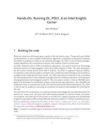 Hands-On: Running DL_POLY_4 on Intel Knights  Corner Alin M Elena * 23 rd of March 2017, Sofia,