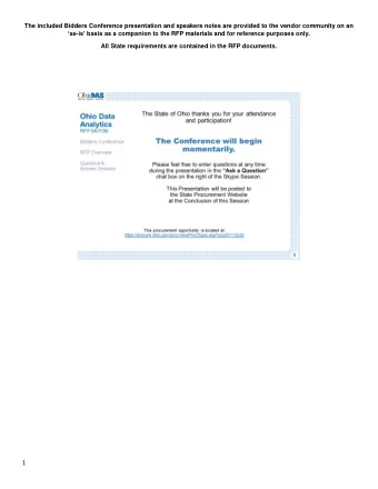 1  The included Bidders Conference presentation and speakers notes are provided to the vendor
