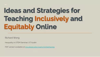 Ideas and Strategies for  Teaching Inclusively and  Equitably Online  Richard Wong  Inequality in