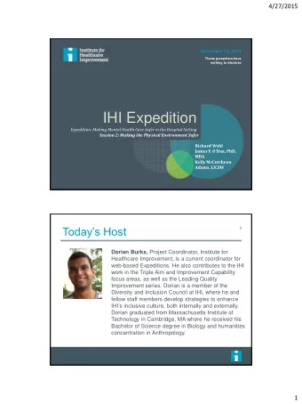 IHI Expedition  Expedition: Making Mental Health Care Safer in the Hospital Setting  Session 2: