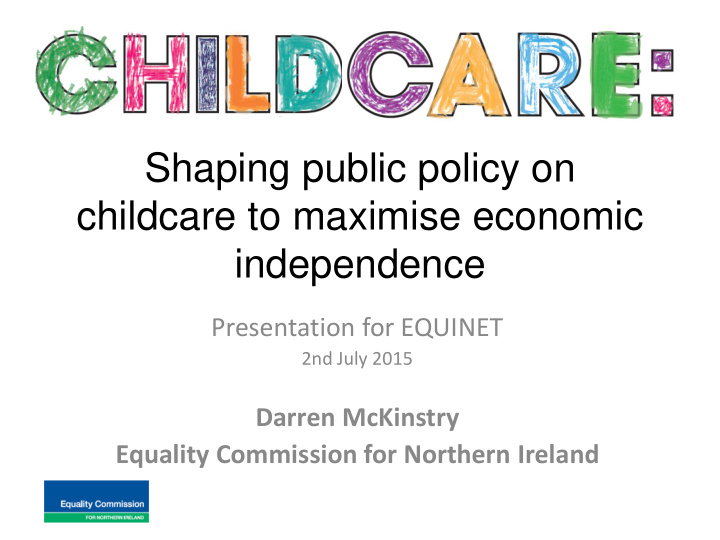 shaping public policy on childcare to maximise economic
